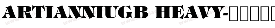ARTIANNIUGB HEAVY字体转换